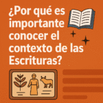 Inicio 8 porque es importante conocer el contexto de las escrituras